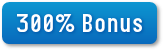 300% deposit bonus